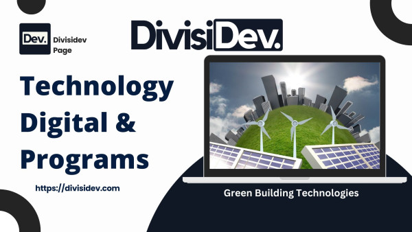 6 Green Building Technologies untuk Mengurangi Jejak Karbon Bangunan